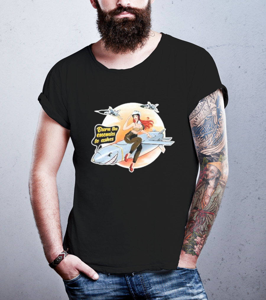 Burn The Enemies To Ashes Jet Riding T-Shirt