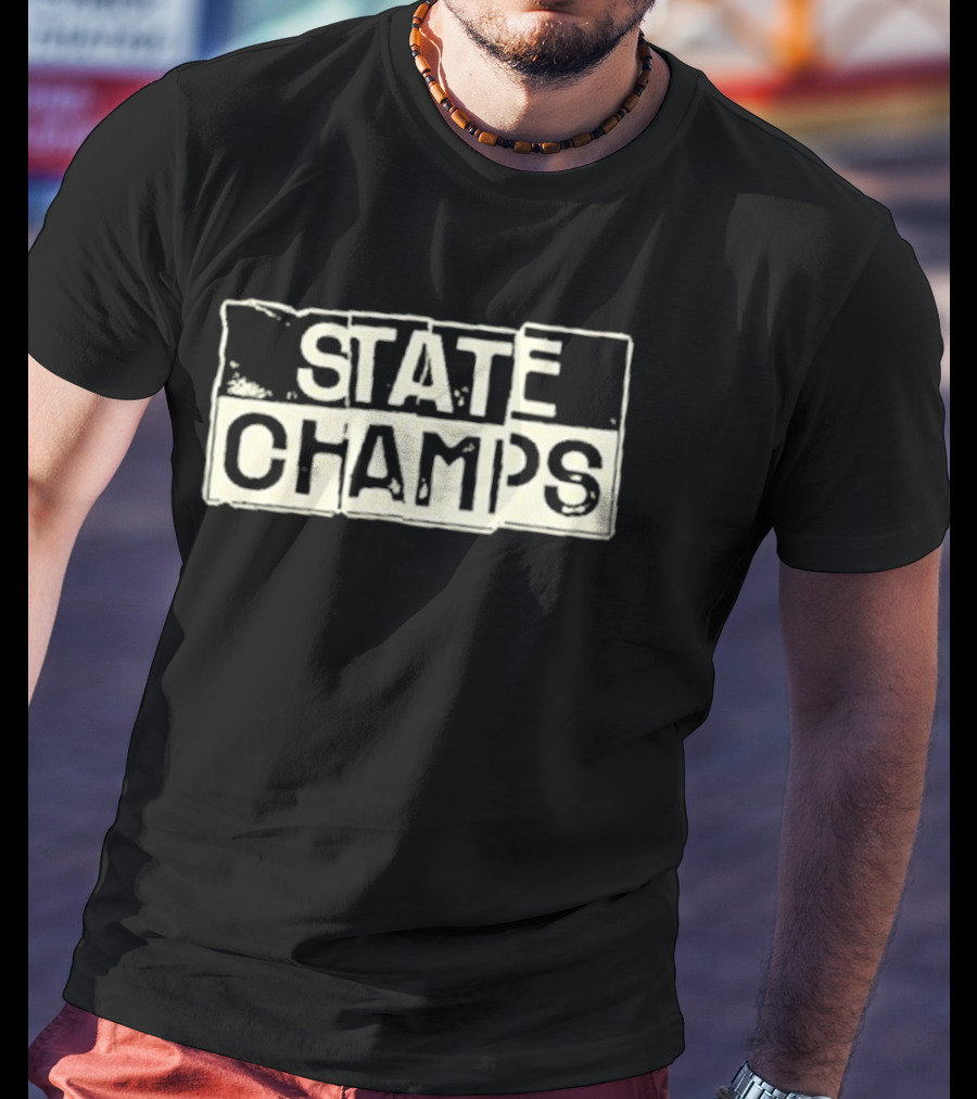 STATE CHAMPS T-Shirt
