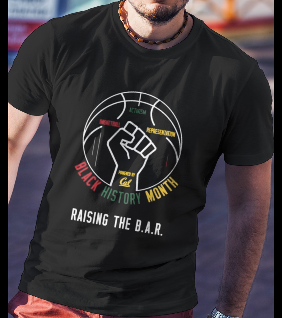 Cal Basketball Black History Month Activism Representation Raising The B.A.R T-Shirt