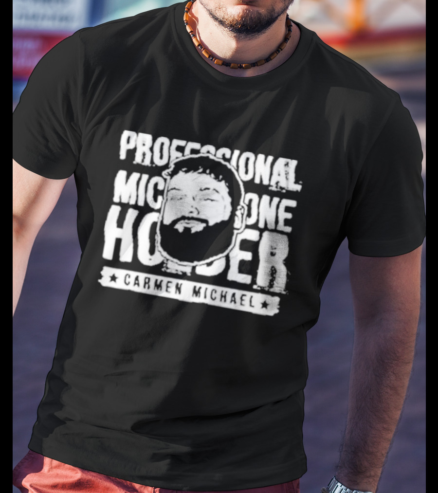 Professional Microphone Holder Carmen Michael T-Shirt