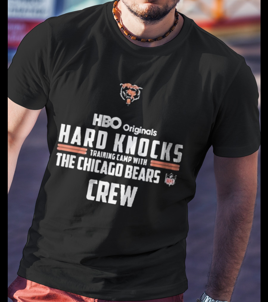 HBO Originals Hard Knocks Training Camp With The Chicago Bears NFL Crew T-Shirt