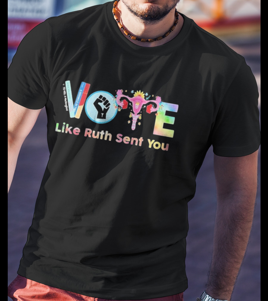 Vote Like Ruth Sent You Feminist Empowerment Uterus Fist Books T-Shirt