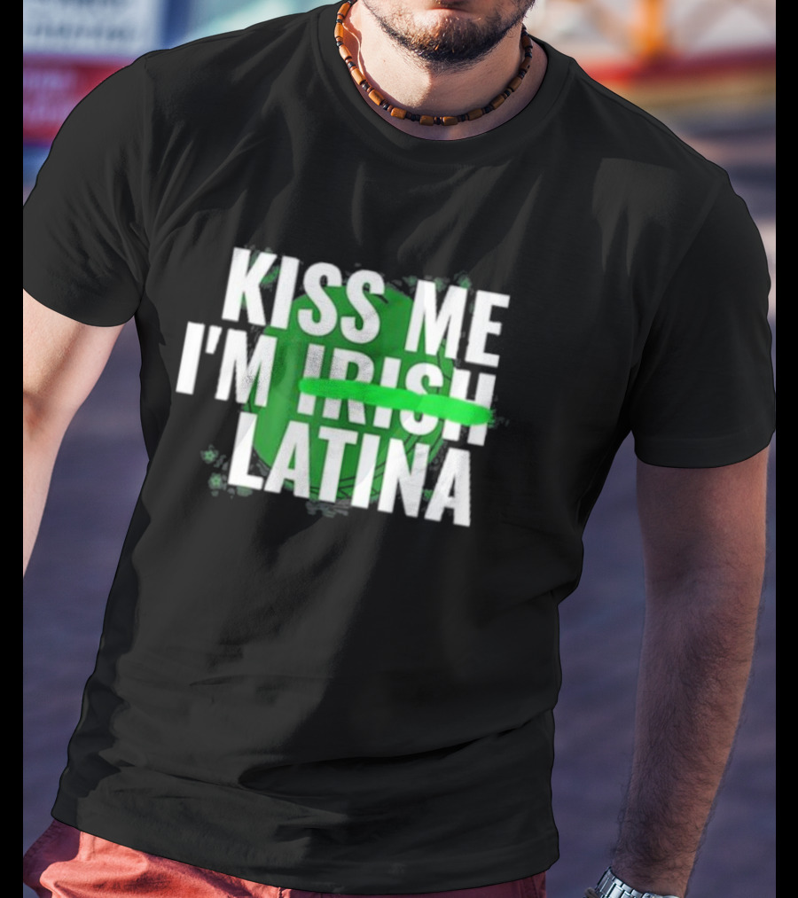 Kiss Me I'm Irish Latina Shamrock Baddie T-Shirt