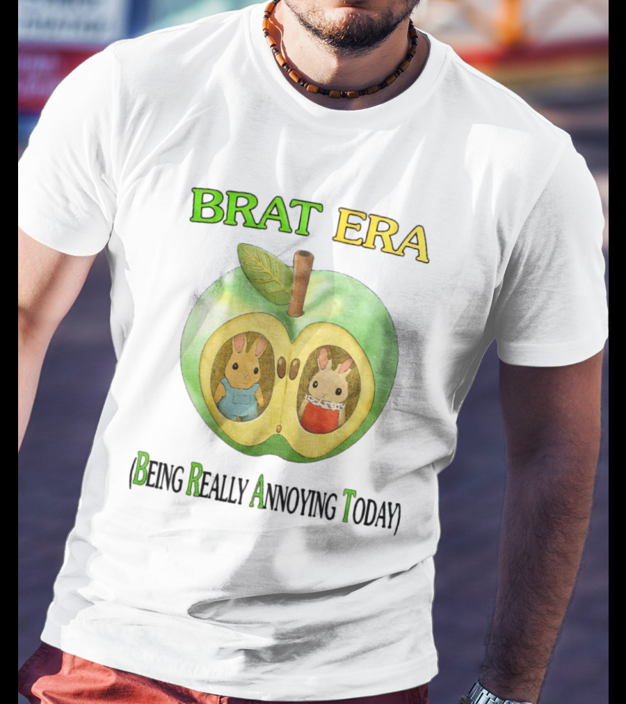 BRAT ERA Bunnies Inside Apple Being Really Annoying Today T-Shirt