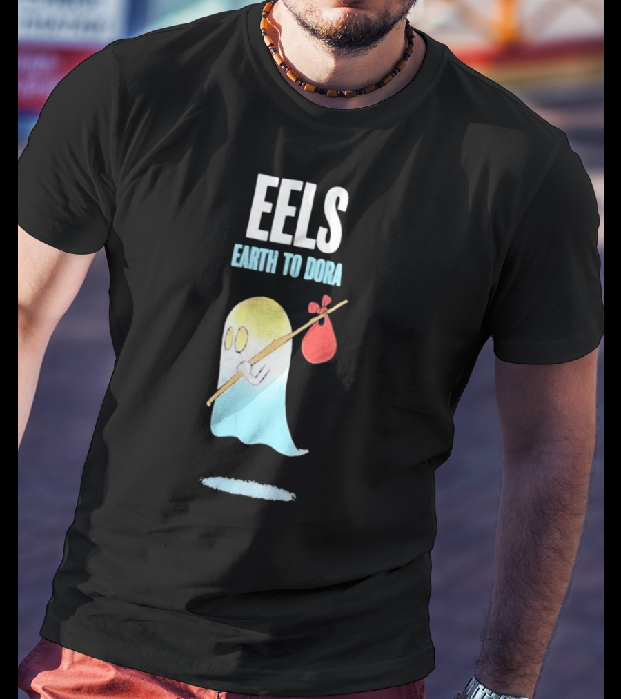 Eels Earth To Dora Ghost With Bindle T-Shirt
