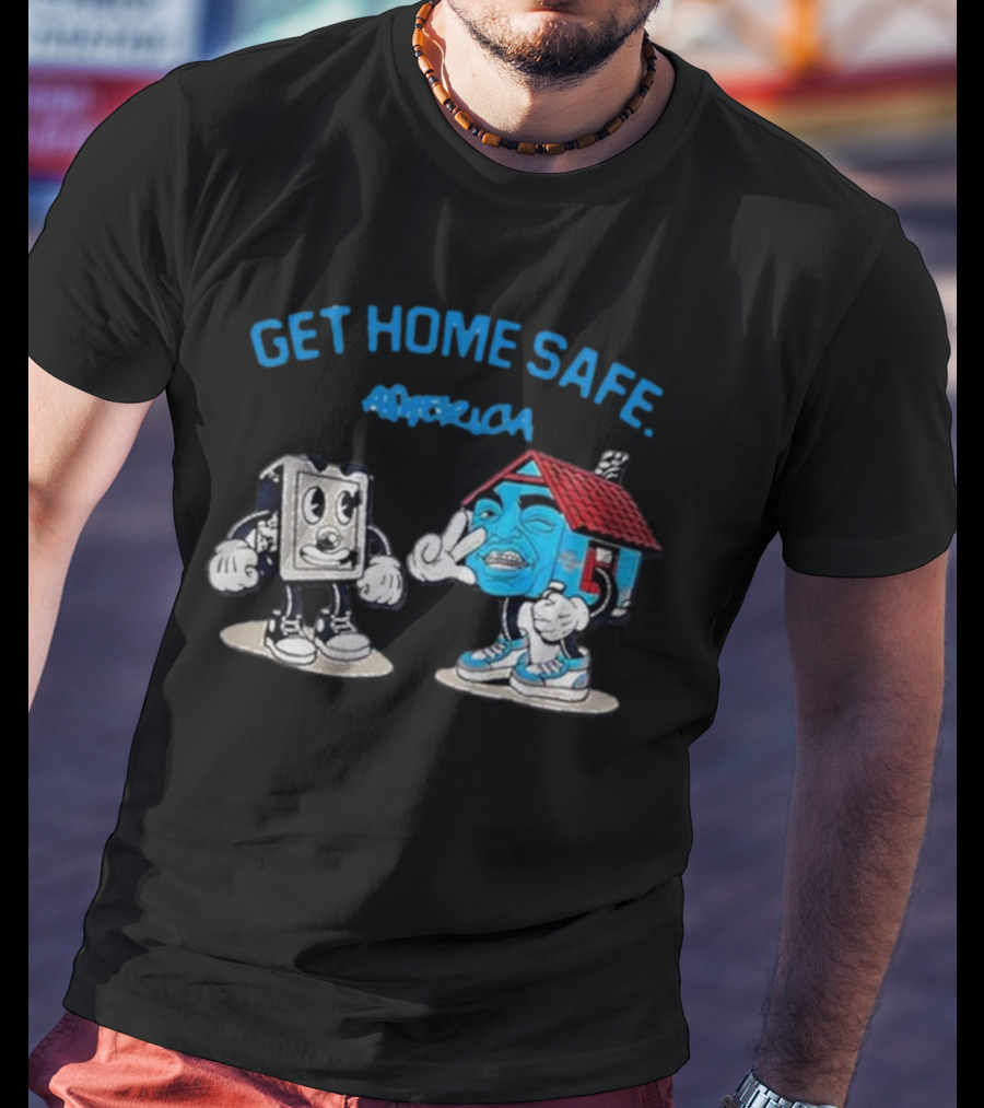Get Home Safe America Hollyhood Baybay Cartoon House And Block Characters T-Shirt