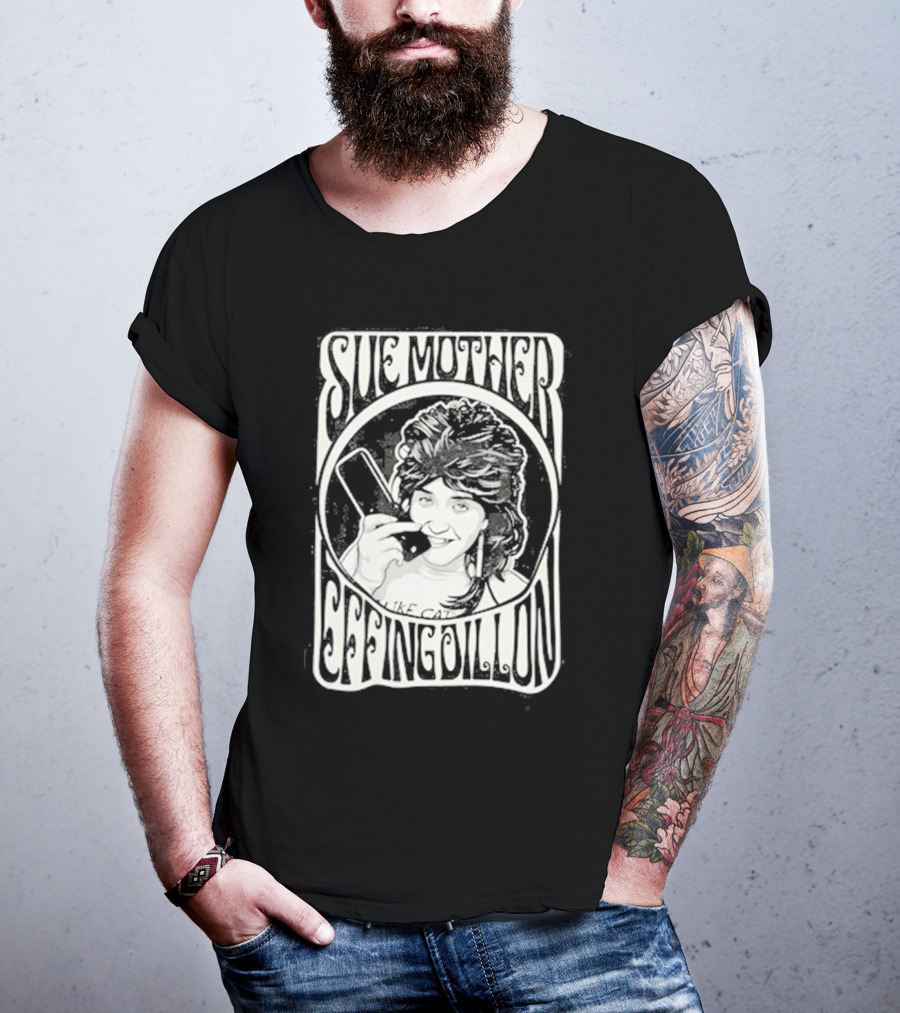 Sue Mother Effing Dillon Retro Style Graphic With Illustrated Character T-Shirt