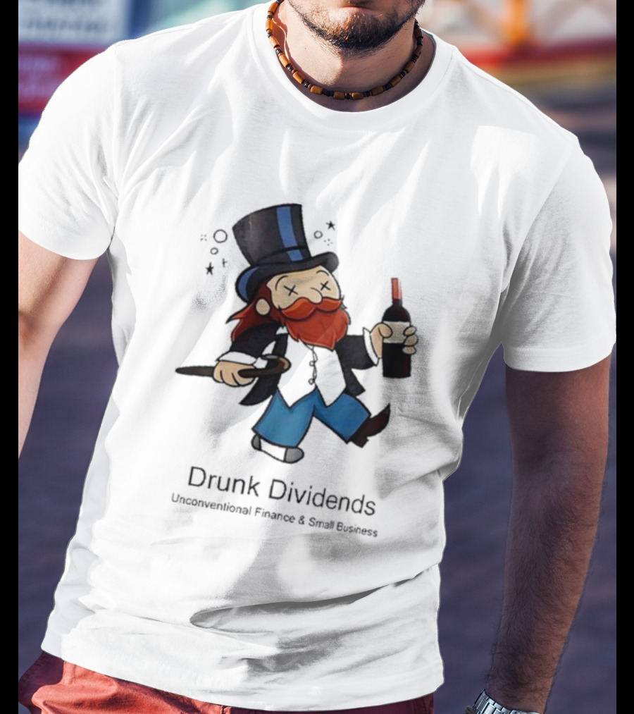Drunk Dividends Unconventional Finance And Business With Top Hat And Wine Bottle T-Shirt