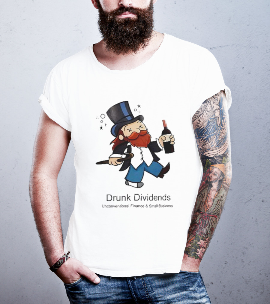 Drunk Dividends Unconventional Finance And Business With Top Hat And Wine Bottle T-Shirt