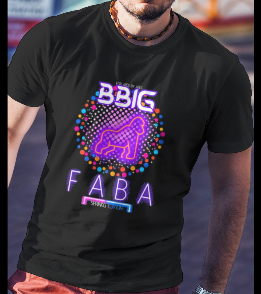 FABA BBIG Sprinkg Edition For Apes By Apes T-Shirt