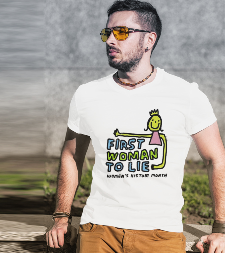 First Woman To Lie Women's History Month Drawing Of Smiling Woman With Crown T-Shirt