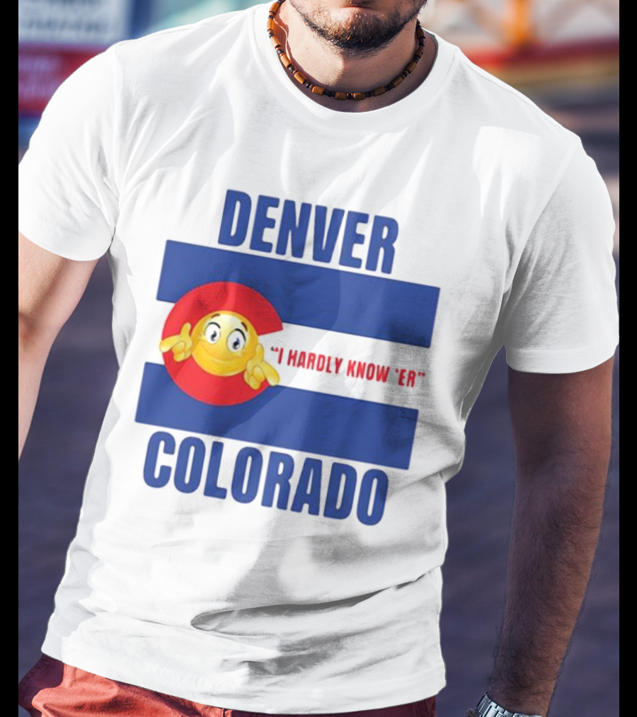 Denver Colorado I Hardly Know 'Er Emoji Thumbs Up T-Shirt