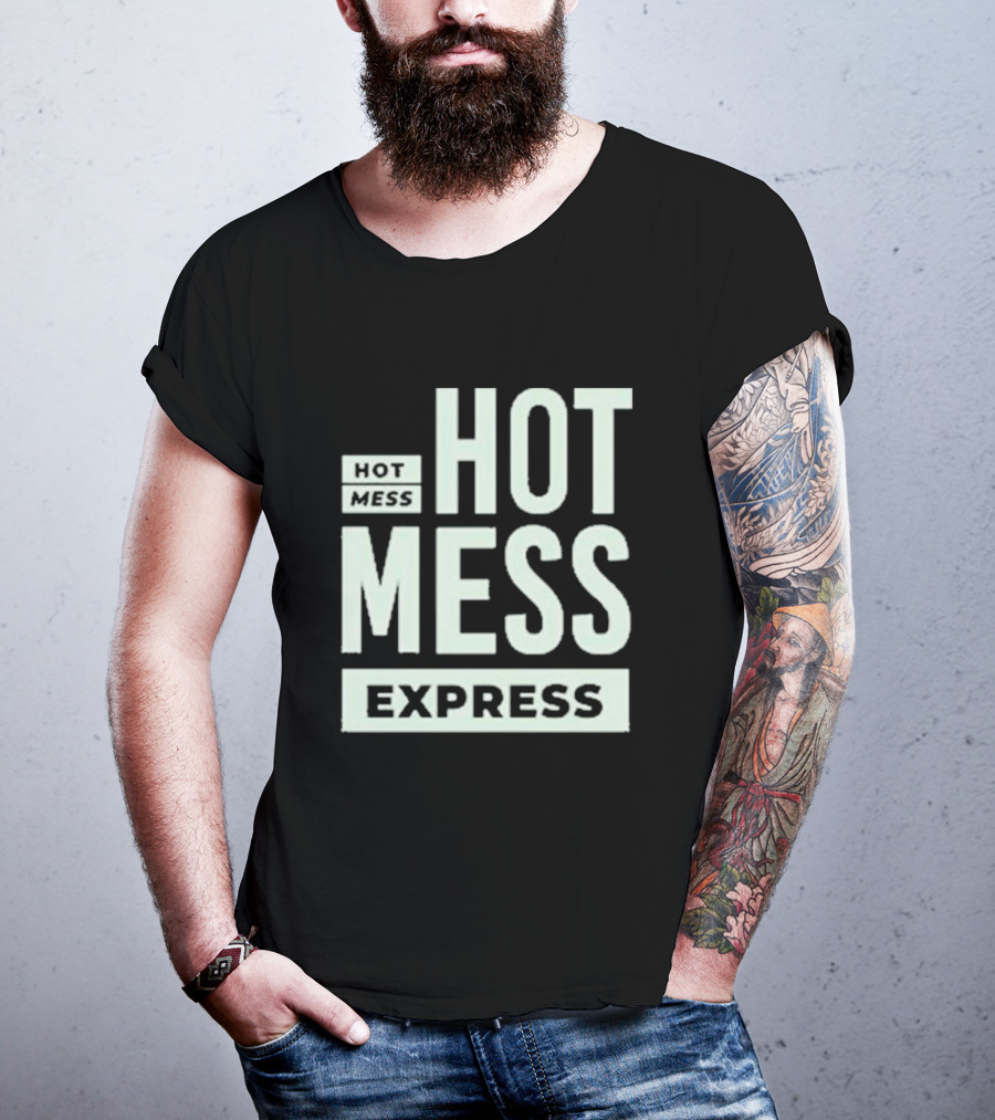 HOT MESS HOT MESS MESS EXPRESS T-Shirt