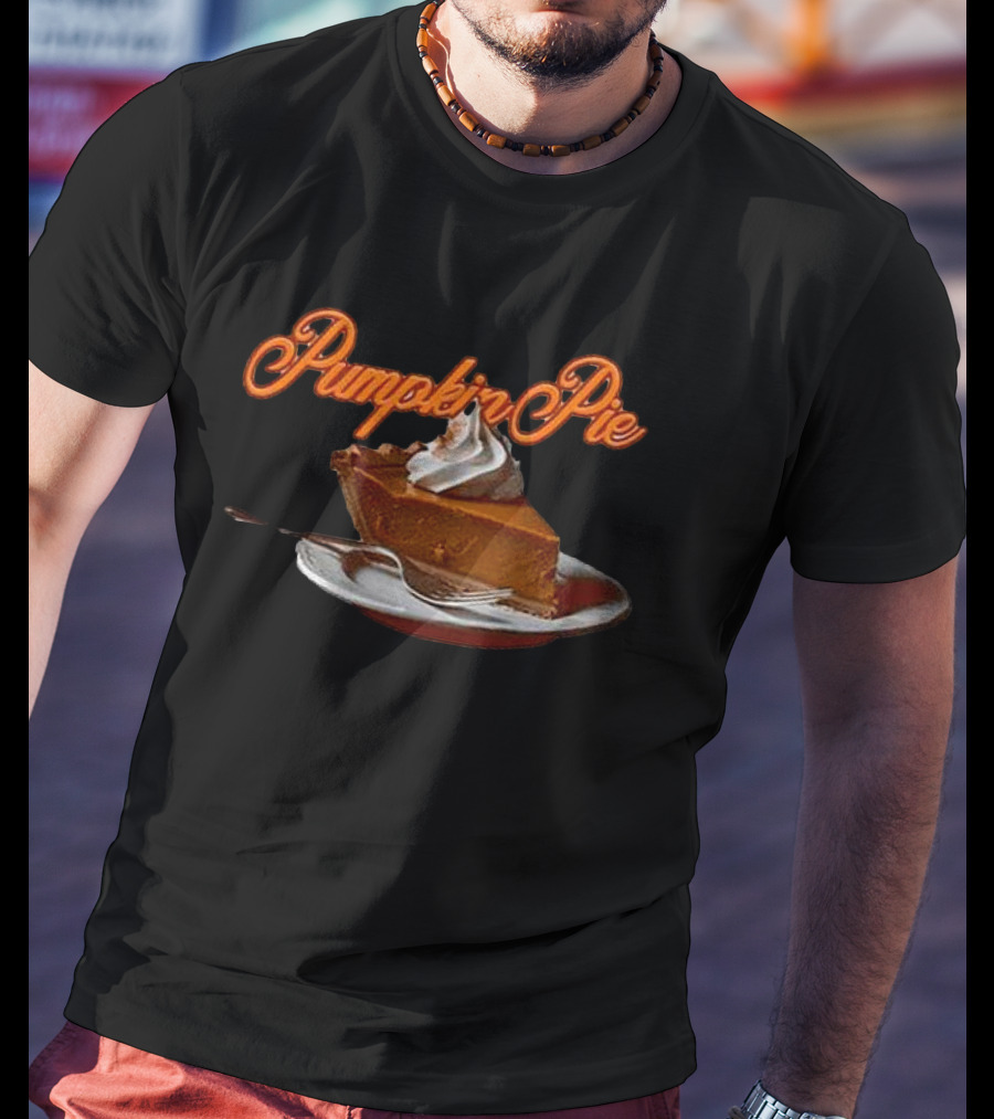 Pumpkin Pie I’ve Literally Been Waiting An Entire Year For This Slice Of Dessert T-Shirt