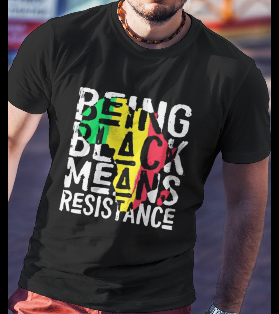 Being Black Means Resistance Africa Map Red Yellow Green T-Shirt