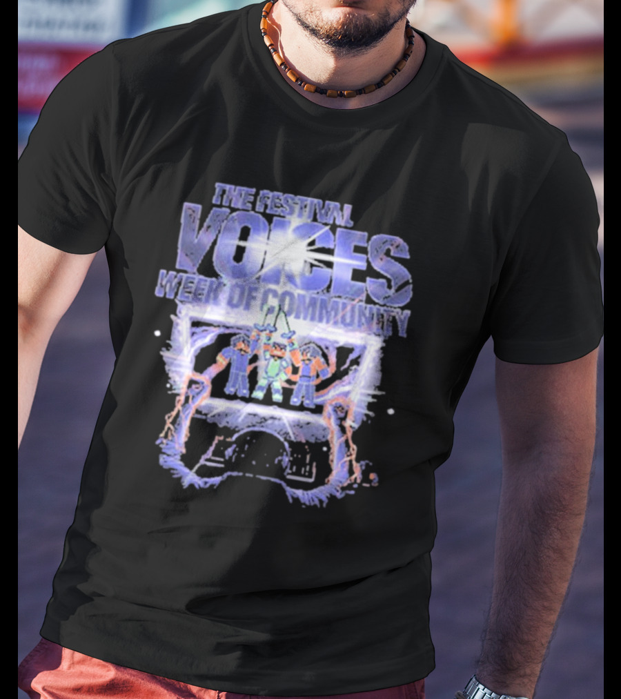 The Festival Voices Week Of Community Illuminated Gathering T-Shirt