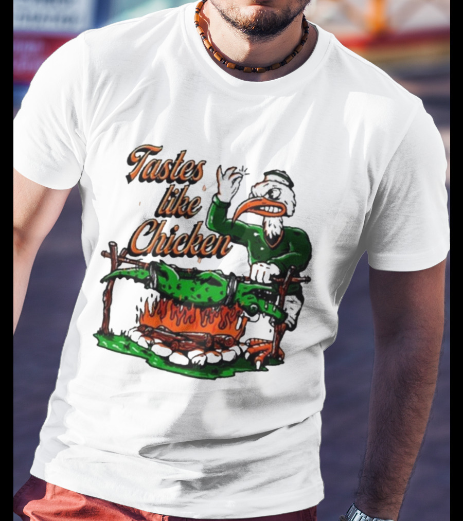 Miami Hurricanes Rivalry Gator Roast Tastes Like Chicken T-Shirt