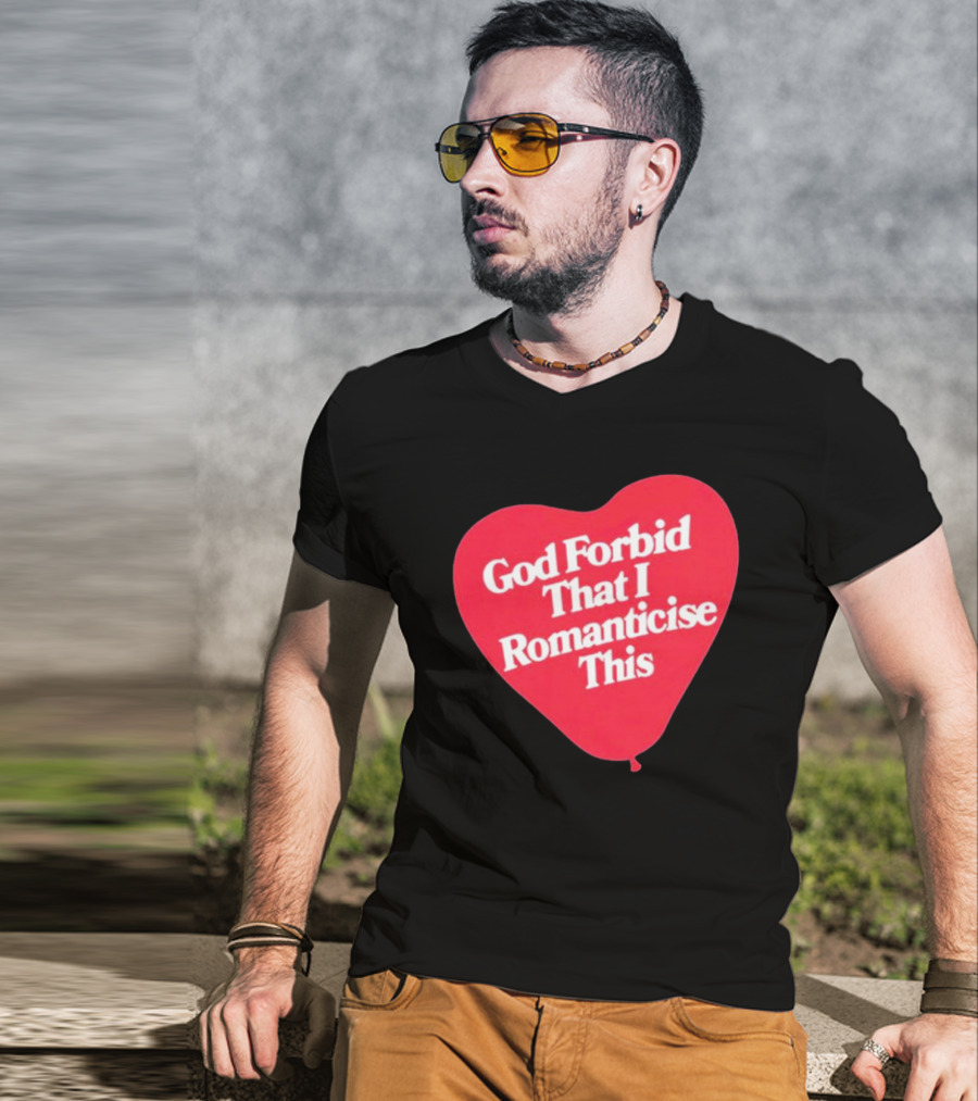 James Marriott God Forbid That I Romanticise This Heart Balloon T-Shirt