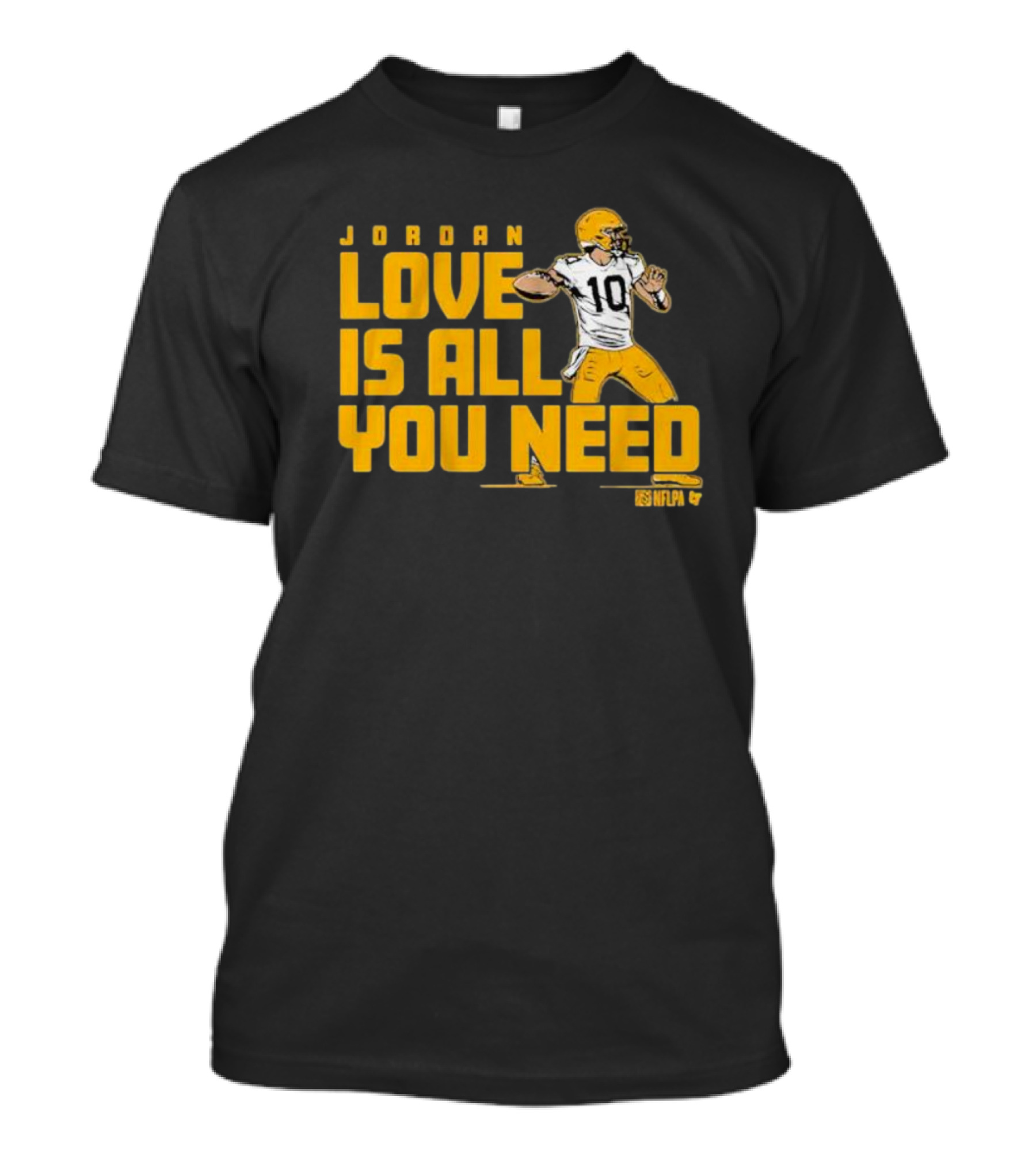 Jordan Love Is All You Need NFLPA Football Player Packers T-Shirt