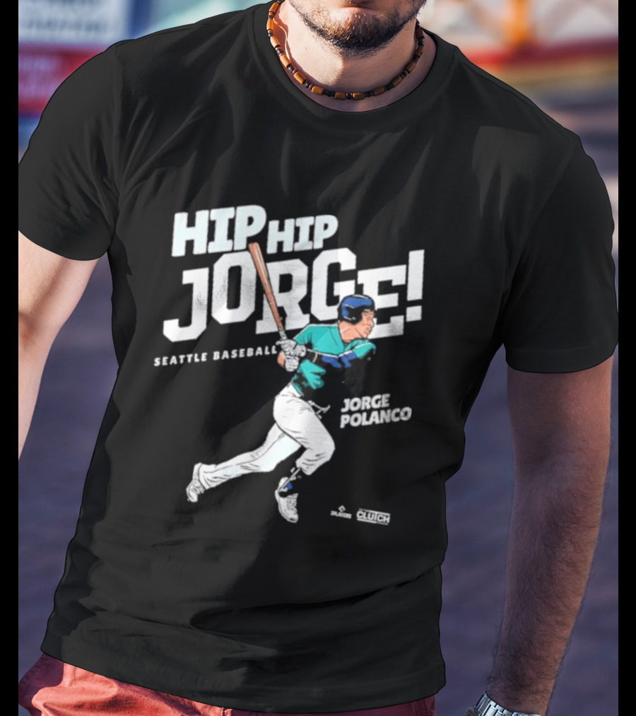 Hip Hip Jorge Seattle Baseball Jorge Polanco T-Shirt
