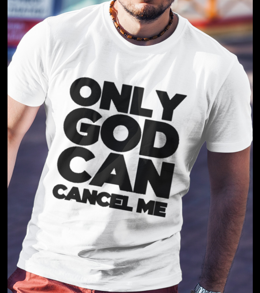 Tana Mongeau Only God Can Cancel Me T-Shirt