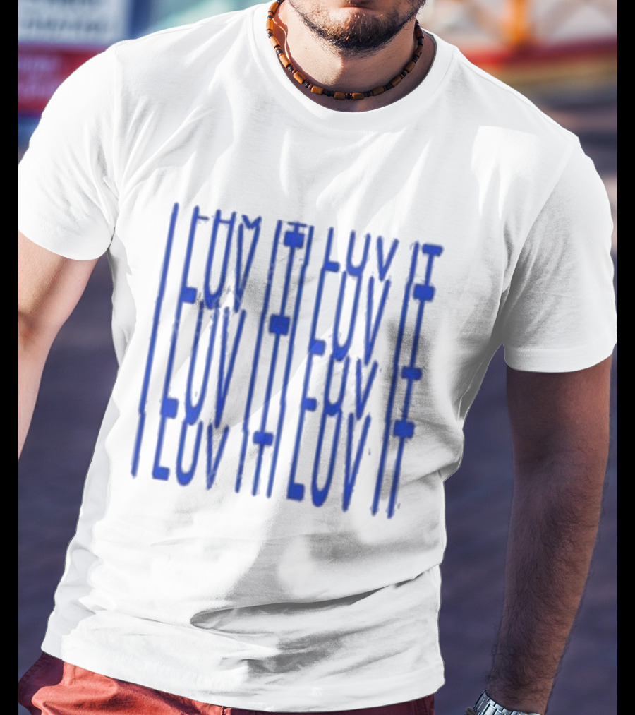 I Luv It Repeat Blue Text T-Shirt