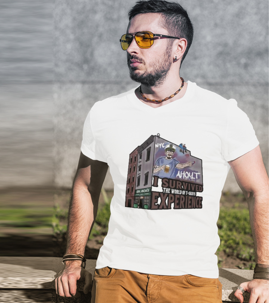 NYC Ahoult I Survived The World Of T-Shirts Experience T-Shirt