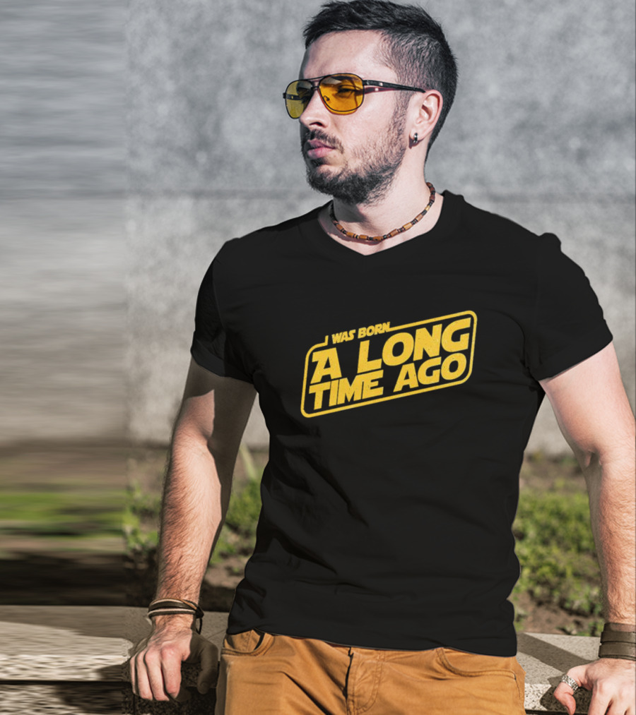 I Was Born A Long Time Ago Star Wars Style Yellow Retro Text T-Shirt