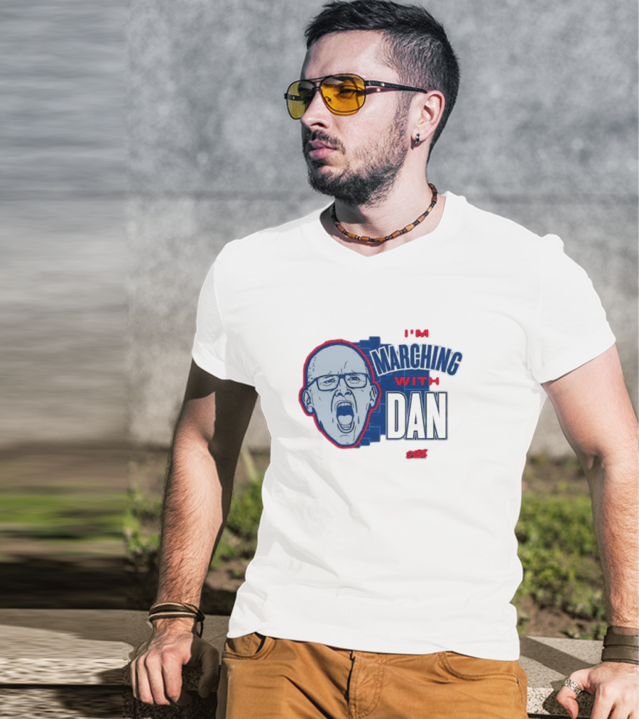 I’m Marching With Dan SMACK T-Shirt