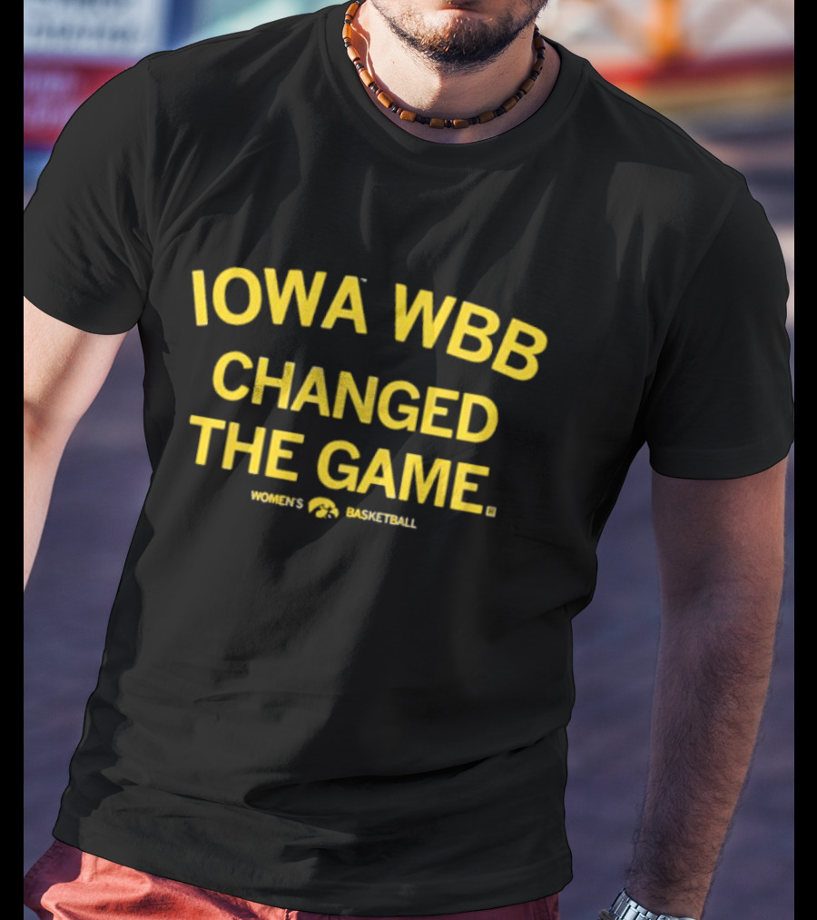 Iowa WBB Changed The Game Women's Basketball Hawkeyes T-Shirt