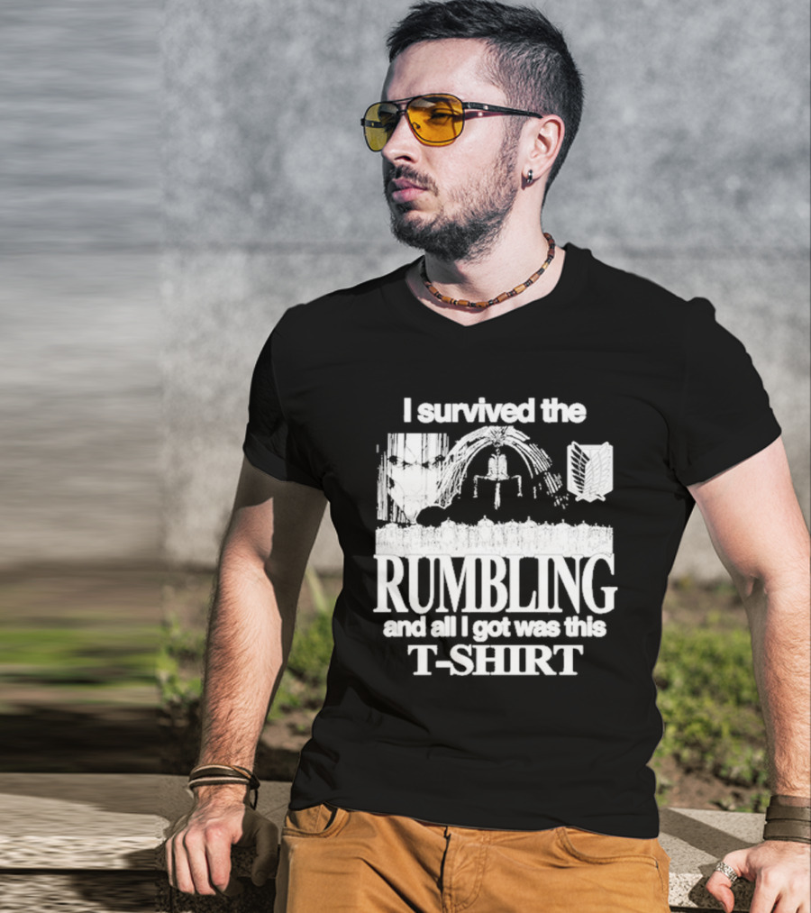 I Survived The Rumbling And All I Got Was This T-Shirt Hoshipieces T-Shirt