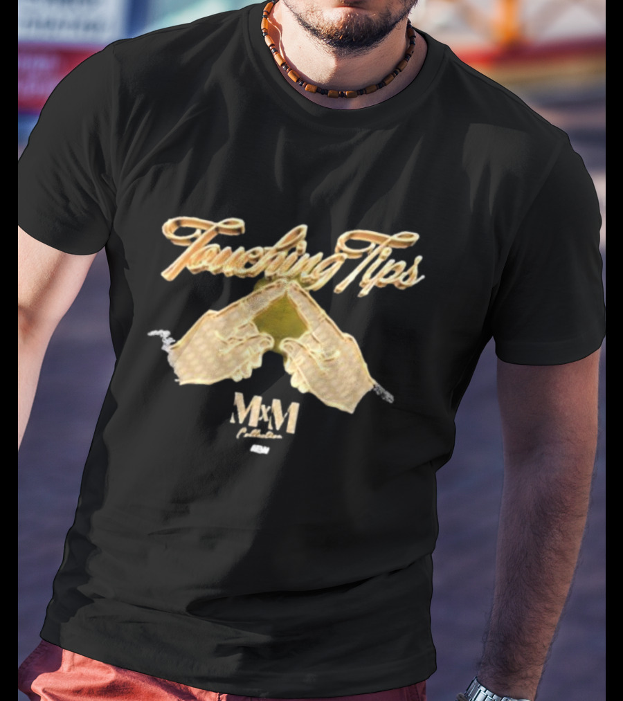 Touching Tips MxM Collection T-Shirt