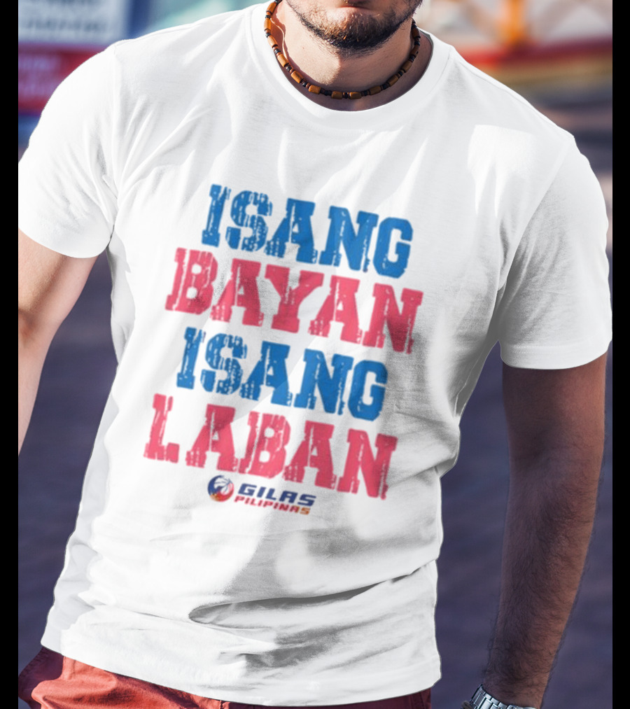 ISANG BAYAN ISANG LABAN GILAS PILIPINAS T-Shirt