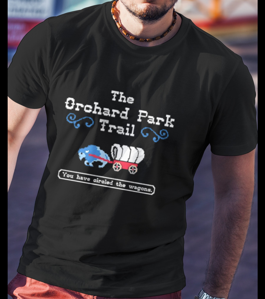 The Orchard Park Trail You Have Circled The Wagons Buffalo Bills Pixel Retro Wagon T-Shirt