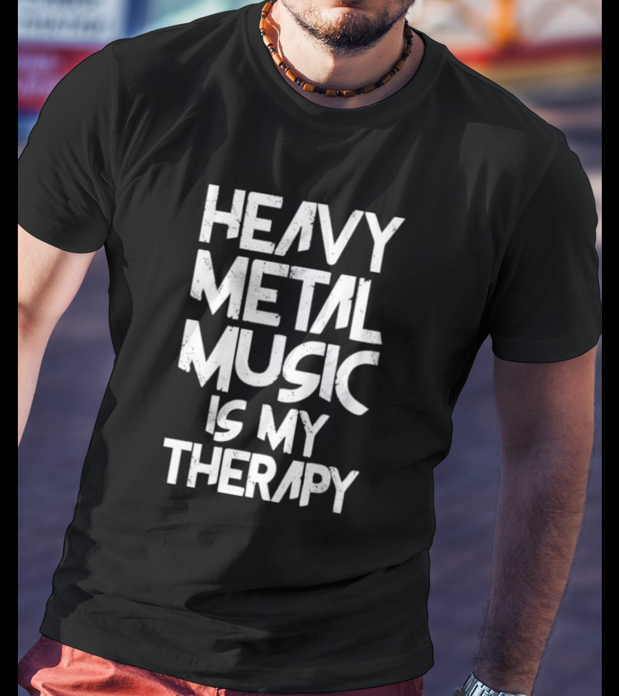 Heavy Metal Music Is My Therapy Festival Rock Cool T-Shirt