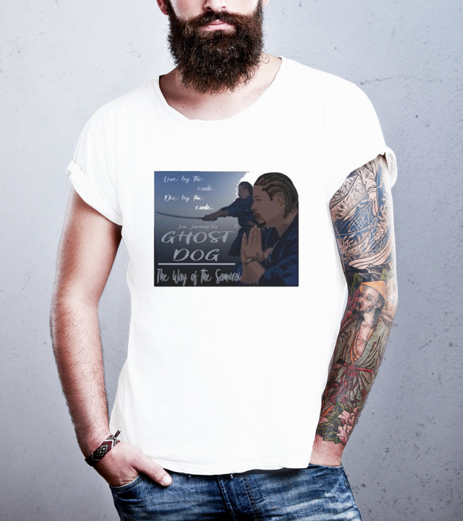 Live By The Code Die By The Code Ghost Dog The Way Of The Samurai Jim Jarmusch T-Shirt
