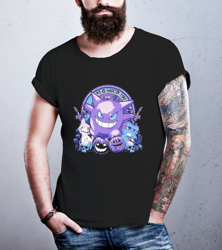 We’re Ghostin’ You Pokemon Haunter Gengar Spooky Pumpkins Skulls T-Shirt