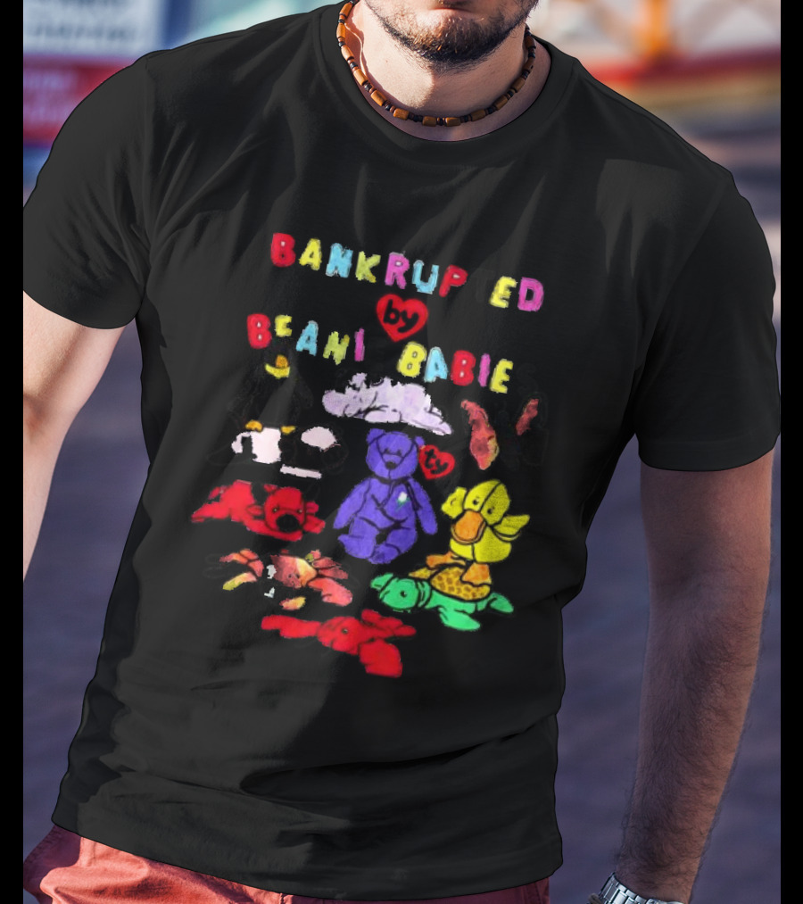 Bankrupted By Beanie Babies Heart Colorful Collection T-Shirt