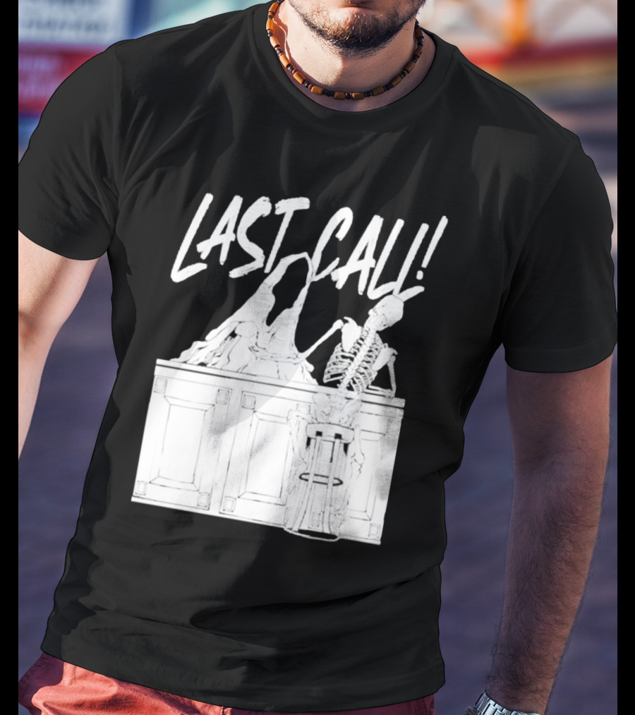 LAST CALL SKELETON SITTING AT BAR T-Shirt