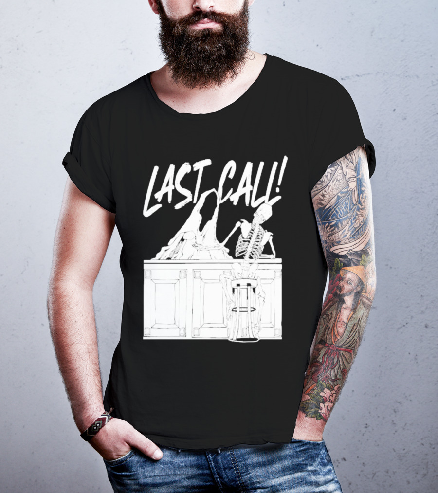 LAST CALL SKELETON SITTING AT BAR T-Shirt