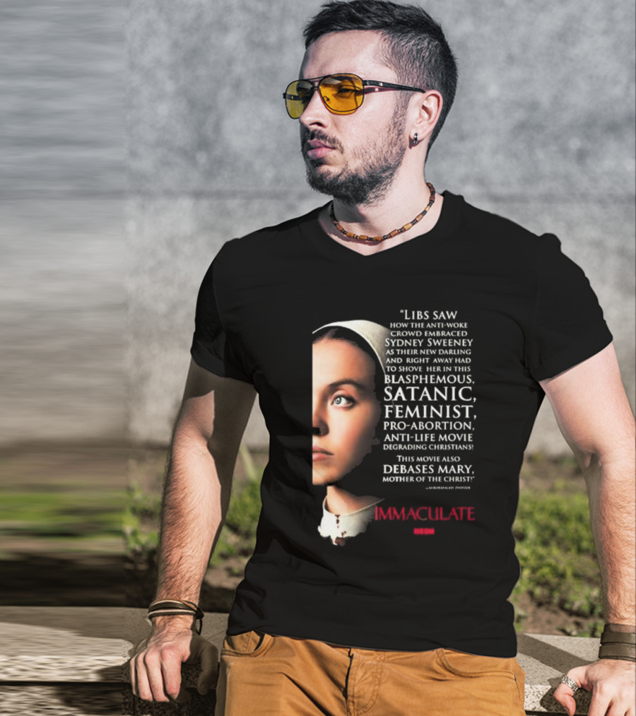 Libs Saw How The Anti-Woke Crowd Embraced Sydney Sweeney Right Away Blasphemous Satanic Feminist Anti-Life Movie Immaculate Neon T-Shirt