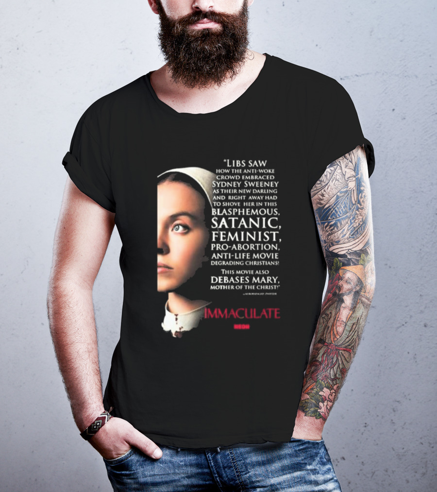 Libs Saw How The Anti-Woke Crowd Embraced Sydney Sweeney Right Away Blasphemous Satanic Feminist Anti-Life Movie Immaculate Neon T-Shirt