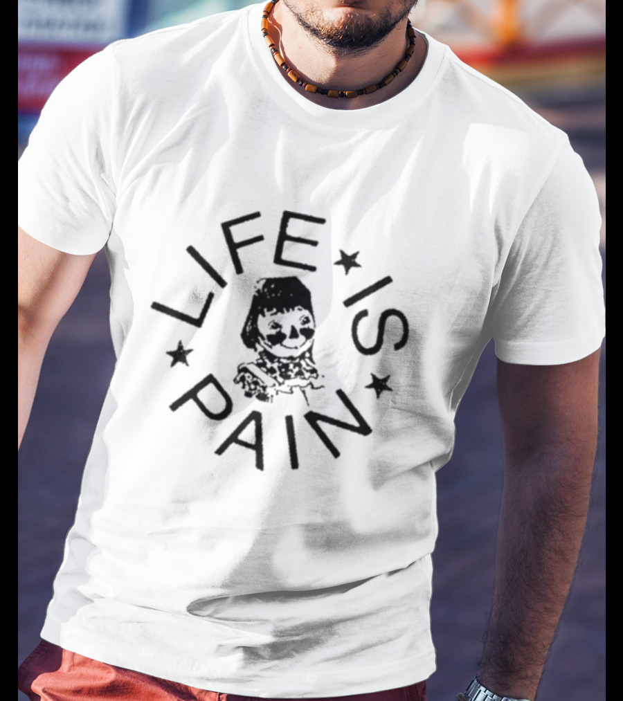 Life Is Pain Star Pattern Raggedy Ann Gesicht T-Shirt