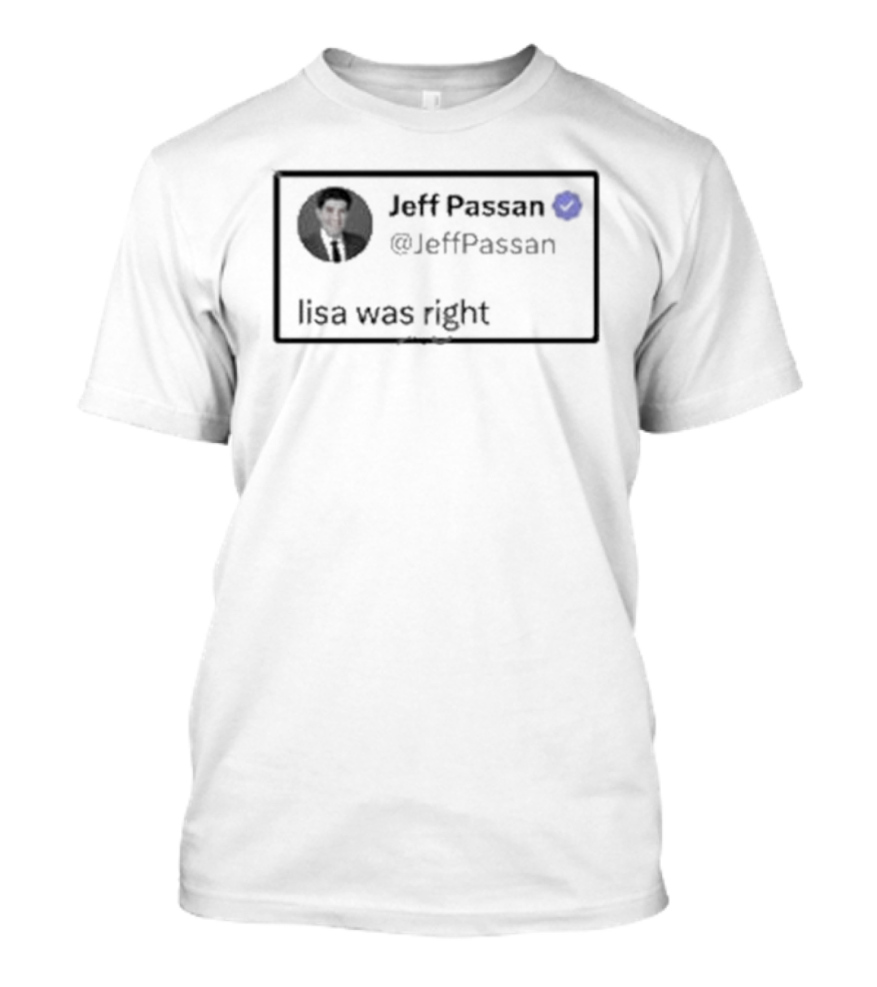 Jeff Passan Lisa Was Right Tweet Lisa L Dubbs T-Shirt