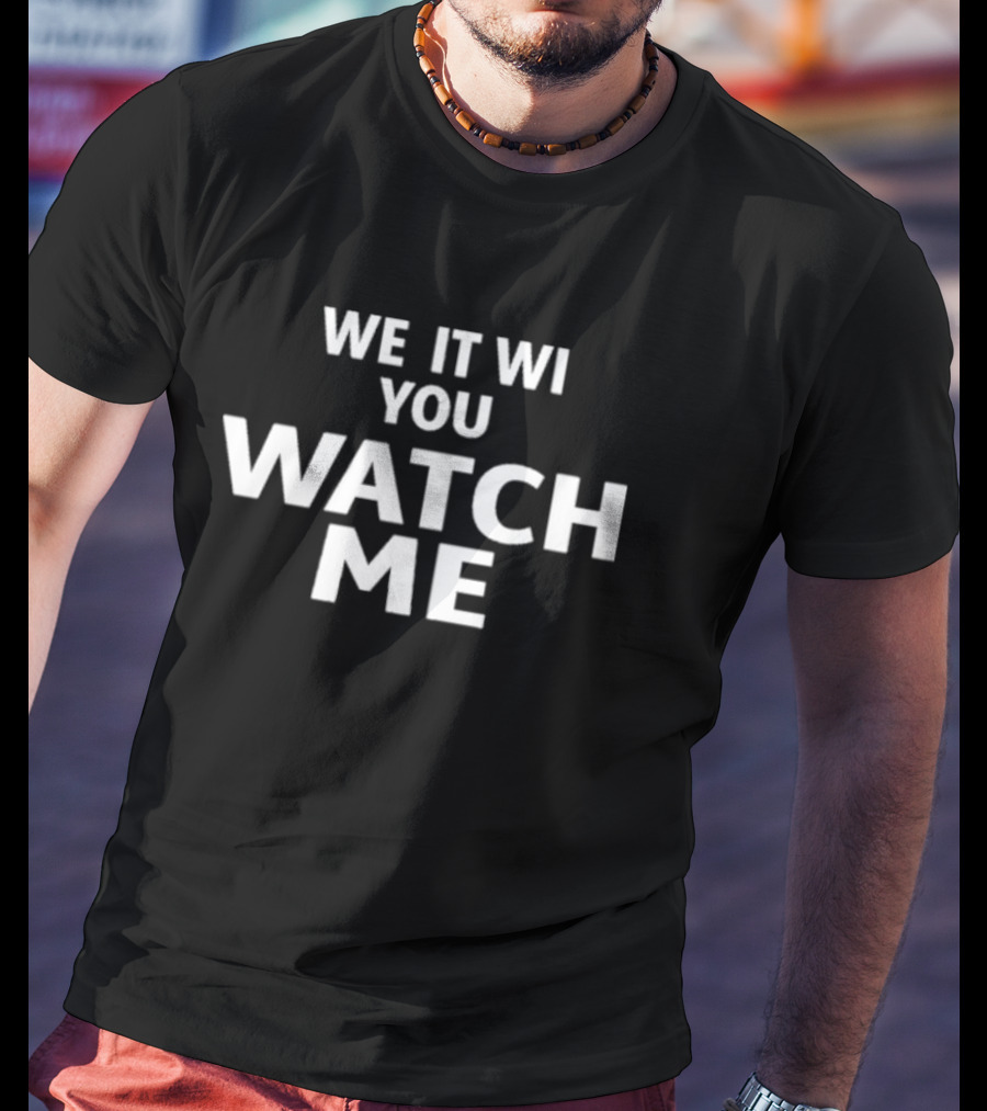 Liv Morgan We It Wi You Watch Me T-Shirt