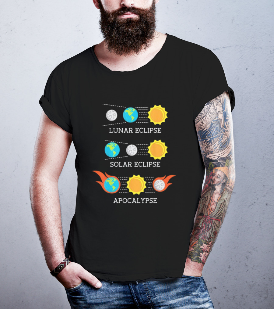 Lunar Eclipse Solar Eclipse Apocalypse Sun Earth And Moon T-Shirt