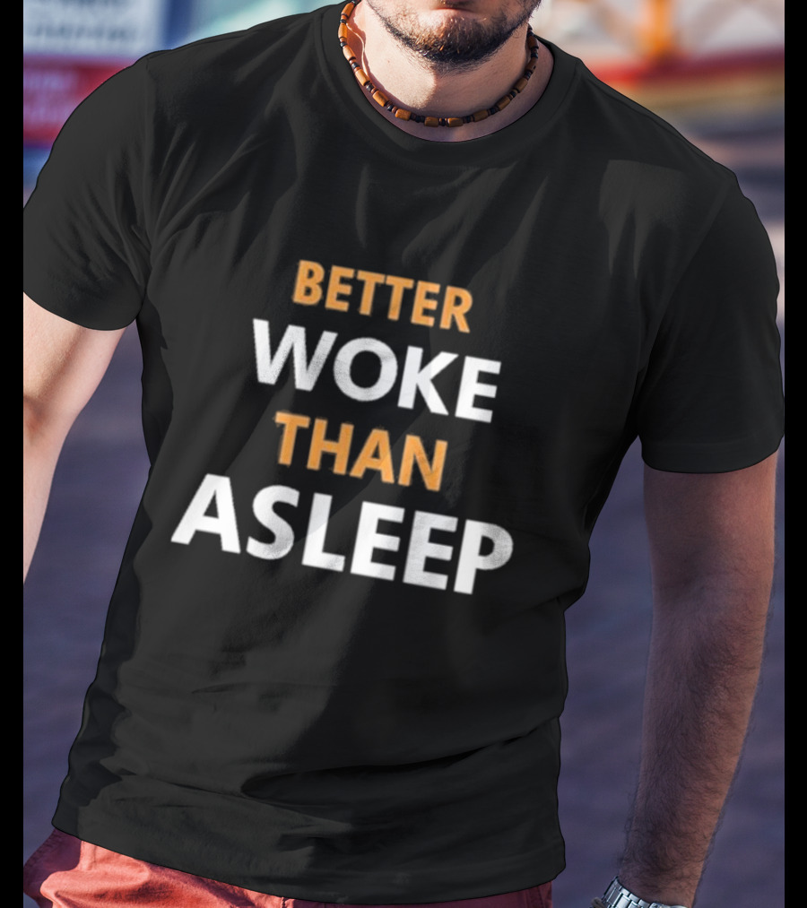 Mahogany Mommies Better Woke Than Asleep T-Shirt