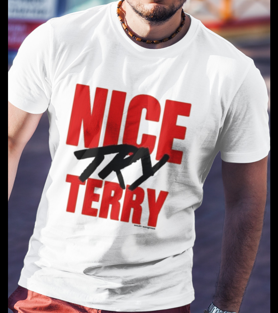 Nice Try Terry Text T-Shirt