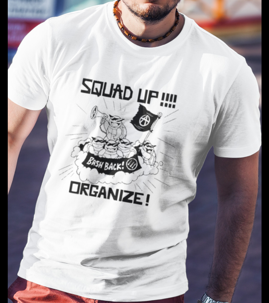 SQUAD UP Organize Bash Back Anarchist Symbol Flag T-Shirt