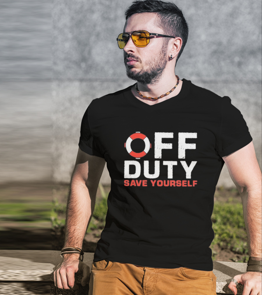 Off Duty Save Yourself Lifeguard Floating Ring Humor T-Shirt